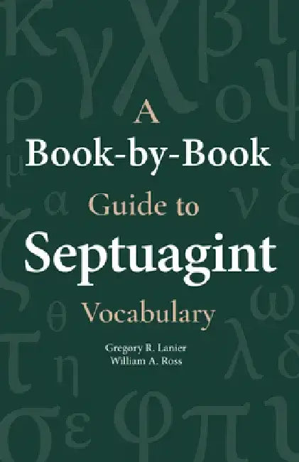A Book-By-Book Guide to Septuagint Vocab by Gegory Lanier