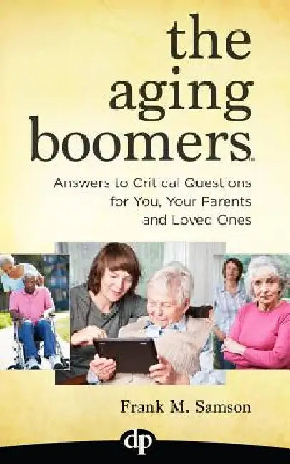 The Aging Boomers by Frank M. Samson