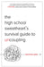 The High School Sweetheart's Survival Guide to Uncoupling: Secrets to Moving Forward After a Marriage That Defined You by Karinne Piat