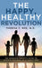 The Happy, Healthy Revolution: The Working Parent's Guide to Achieve Wellness as a Family Unit by Theresa Wee