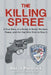 The Killing Spree: A True Story of a String of Brutal Murders, Rapes, and the Cop Who Tried to Stop It by Anita Paddock