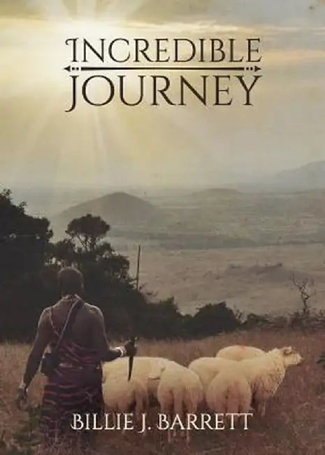 Incredible Journey by Billie J. Barrett