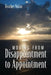 Moving From Disappointment to Appointment by Heather Nolan