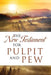 The New Testament For Pulpit and Pew by Dean Davis