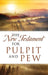 The New Testament For Pulpit and Pew by Dean Davis
