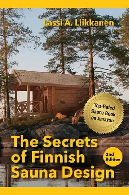 The Secrets of Finnish Sauna Design by Lassi Liikkanen, Mikesch Muecke, Polytekton