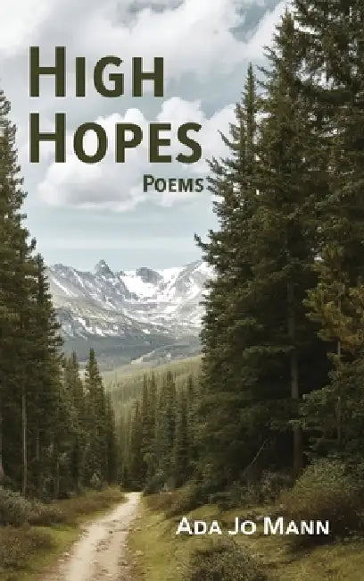 High Hopes: Poems by Ada Jo Mann
