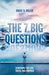 The 7 Big Questions: Searching for God, Truth, and Purpose by Bruce B. Miller