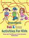 Fun & Easy Activities for Kids: Mazes, Spot the Difference & Color by Number Activity Book - Activity Ideas for Toddlers by Activibooks For Kids