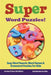 Super Word Puzzles! Easy Word Search, Word Games & Crossword Puzzles for Kids - Puzzles 8 Year Old Edition by Activibooks For Kids
