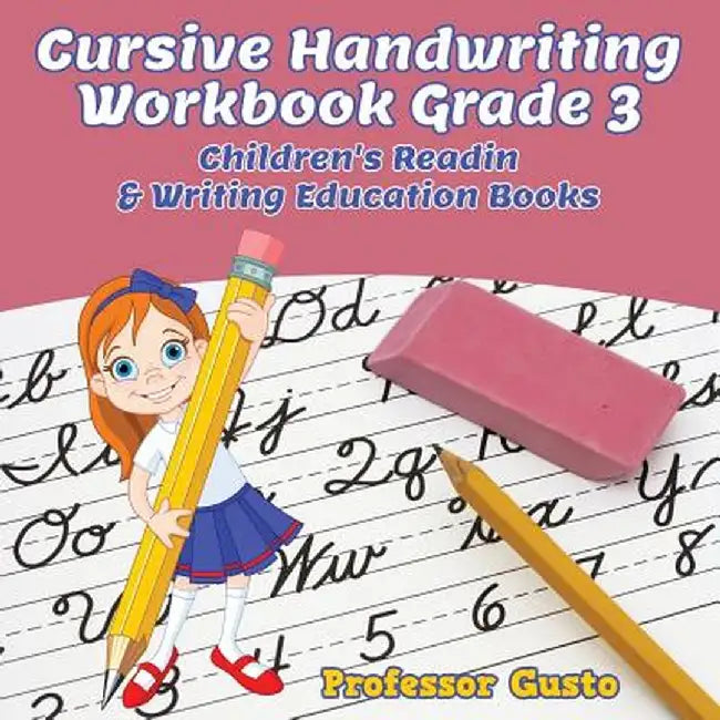 Cursive Handwriting Workbook Grade 3: Children's Reading & Writing Education Books by Professor Gusto