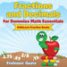 Fractions and Decimals for Dummies Math Essentials: Children's Fraction Books by Professor Gusto