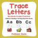Trace Letters Workbook Grades Preschool: Children's Reading & Writing Education Books by Professor Gusto