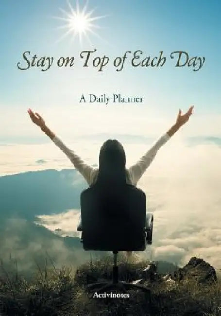 Stay on Top of Each Day. A Daily Planner. by Activinotes