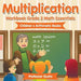 Multiplication Workbook Grade 2 Math Essentials Children's Arithmetic Books by Professor Gusto