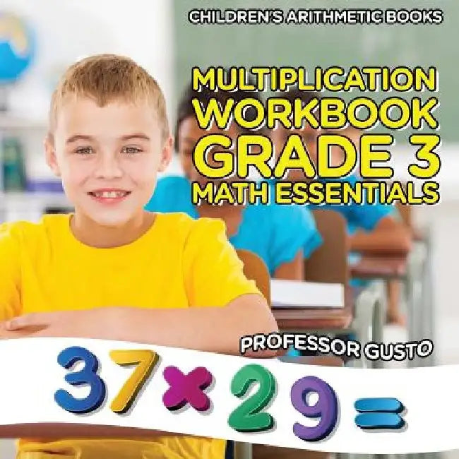 Multiplication Workbook Grade 3 Math Essentials Children's Arithmetic Books by Gusto