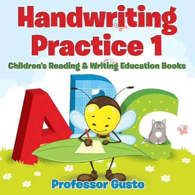 Handwriting Practice 1: Children's Reading & Writing Education Books by Professor Gusto
