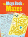The Mega Book of Mazes Activity Book by Activibooks