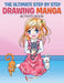 The Ultimate Step by Step Drawing Manga Activity Book by Activibooks For Kids