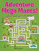 Adventure Mega Mazes! Adult Maze Activity Book by Activibooks