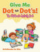 Give Me Dot to Dot's! the Children's Activity Book by Activibooks For Kids