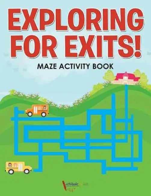 Exploring for Exits! Maze Activity Book by Activibooks For Kids