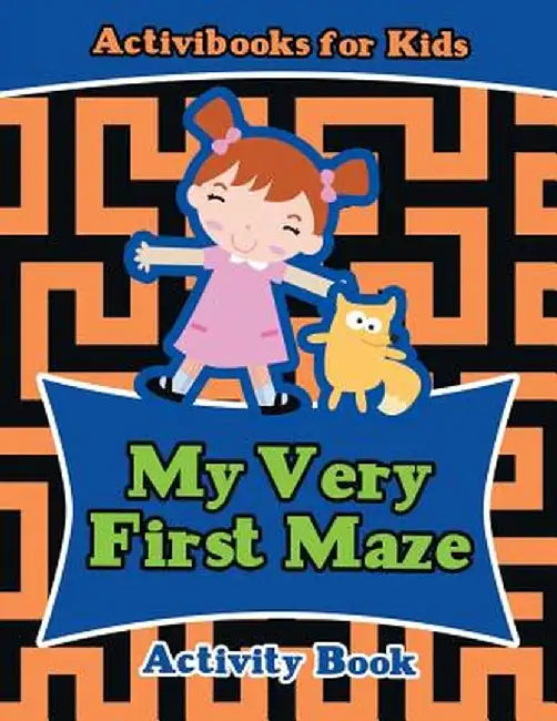 My Very First Maze Activity Book by Activibooks For Kids