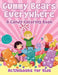 Gummy Bears Everywhere, a Candy Coloring Book by Activibooks For Kids