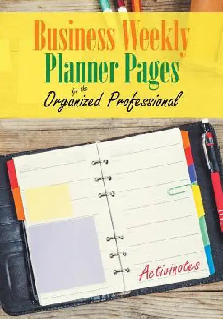 Business Weekly Planner Pages for the Organized Professional by Activinotes