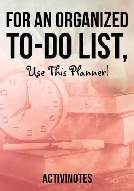 For an Organized to-do List, use This Planner! by Activinotes