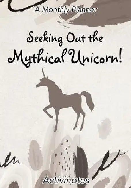Seeking Out the Mythical Unicorn! A Monthly Planner by Activinotes