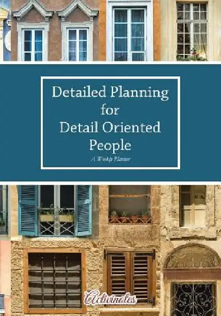 Detailed Planning for Detail Oriented People. A Weekly Planner. by Activinotes