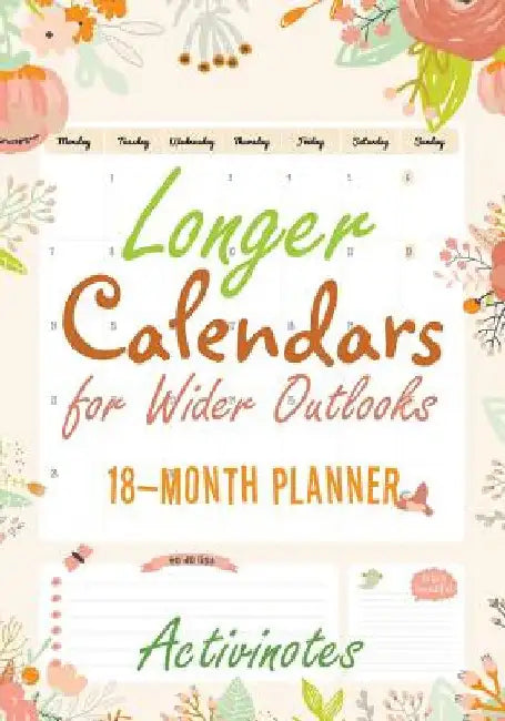 Longer Calendars for Wider Outlooks - 18-Month Planner by Activinotes