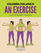 An Exercise Coloring Book: Coloring for Adults by Activibooks