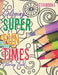 Coloring Super Fun Times Coloring Book by Activibooks
