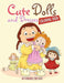 Cute Dolls and Dresses Coloring Book by Activibooks For Kids