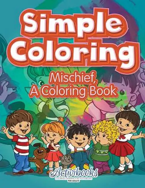 Simple Coloring: Mischief, a Coloring Book by Activibooks