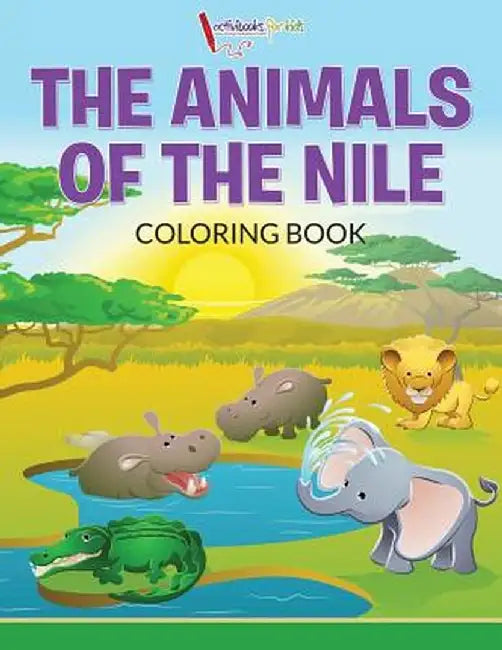 The Animals of the Nile Coloring Book by Activibooks For Kids