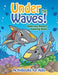 Under the Waves! Undersea Robots Coloring Book by Activibooks For Kids