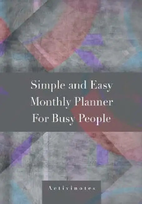 Simple and Easy Monthly Planner For Busy People by Activinotes