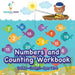 Numbers and Counting Workbook Toddler-Grade K - Ages 1 to 6 by Professor Gusto