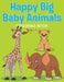 Happy Big Baby Animals Coloring Book by Activibooks For Kids