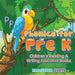Phonics for Pre K: Children's Reading & Writing Education Books by Professor Gusto