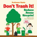 Don't Trash It! Reduce, Reuse, and Recycle! Conservation for Kids - Children's Conservation Books by Professor Gusto