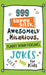 999 Super Silly, Awesomely Hilarious, Funny Bone-Tickling Jokes for Kids by Compiled by Barbour Staff