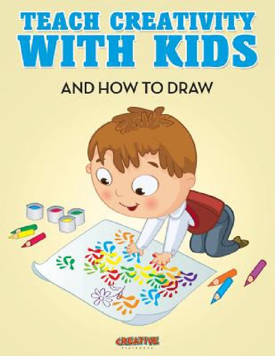 Teach Creativity With Kids Activity Book by Creative Playbooks
