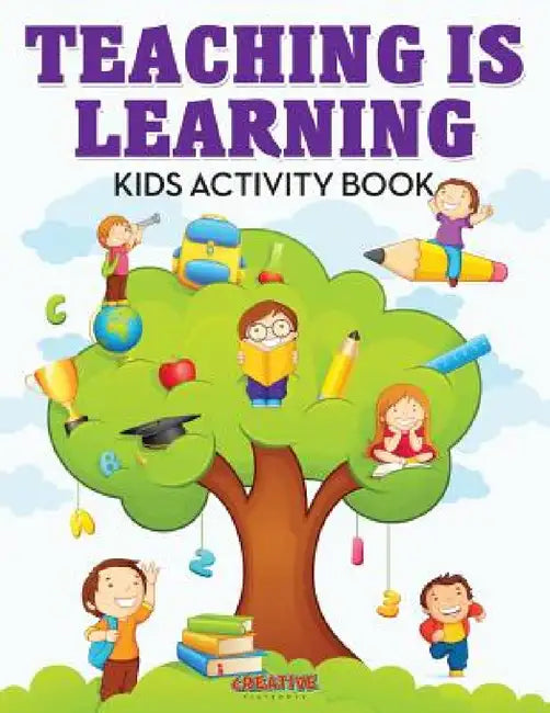 Teaching Is Learning Kids Activity Book by Creative Playbooks