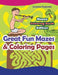 Great Fun Mazes & Coloring Pages - Mazes Coloring Book Edition by Creative Playbooks