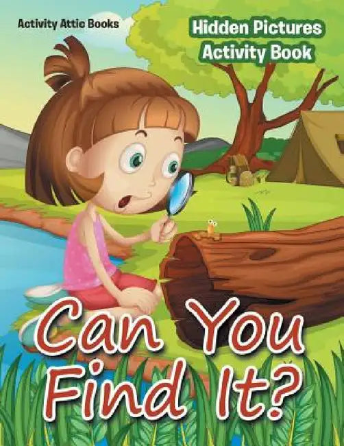 Can You Find It? Hidden Pictures Activity Book by Activity Attic Books