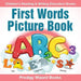 First Words Picture Book: Children's Reading & Writing Education Books by Prodigy Wizard Books